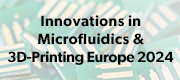 Innovations in Microfluidics & 3D-Printing Europe 2024